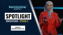 SPOTLIGHT Peserta - EP2 | Produk: BROMEX BIOACTIVE | Innovathon Musim 2