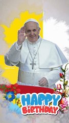 🎈🎉💖🎂🍾Joyeux anniversaire Pape François !🎈🎉💖🎂🍾