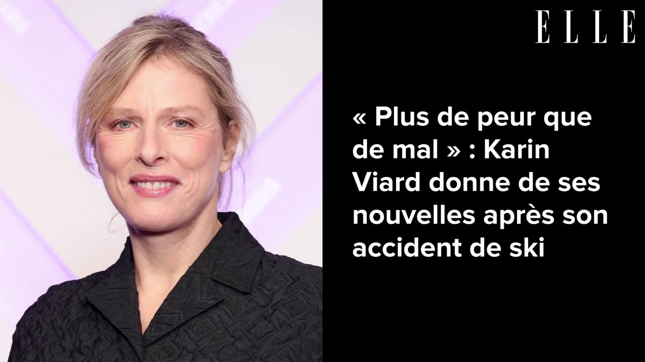 « Plus de peur que de mal » : Karin Viard donne de ses nouvelles après son accident de ski