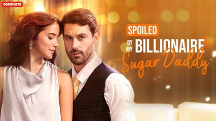 Spoiled By My Billionaire Sugar Daddy | Shortmax