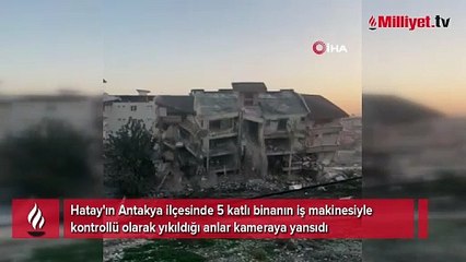 Hatay'da 5 katlı binanın kontrollü yıkımı kameraya yansıdı