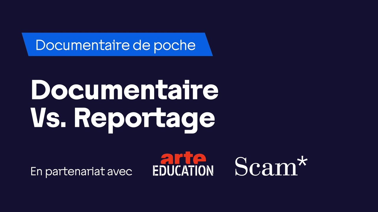 Arcom - Documentaire de poche : documentaire vs reportage