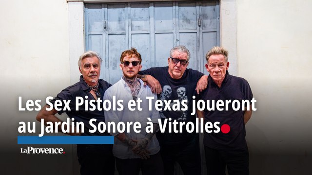Les Sex Pistols et Texas joueront au Jardin Sonore à Vitrolles
