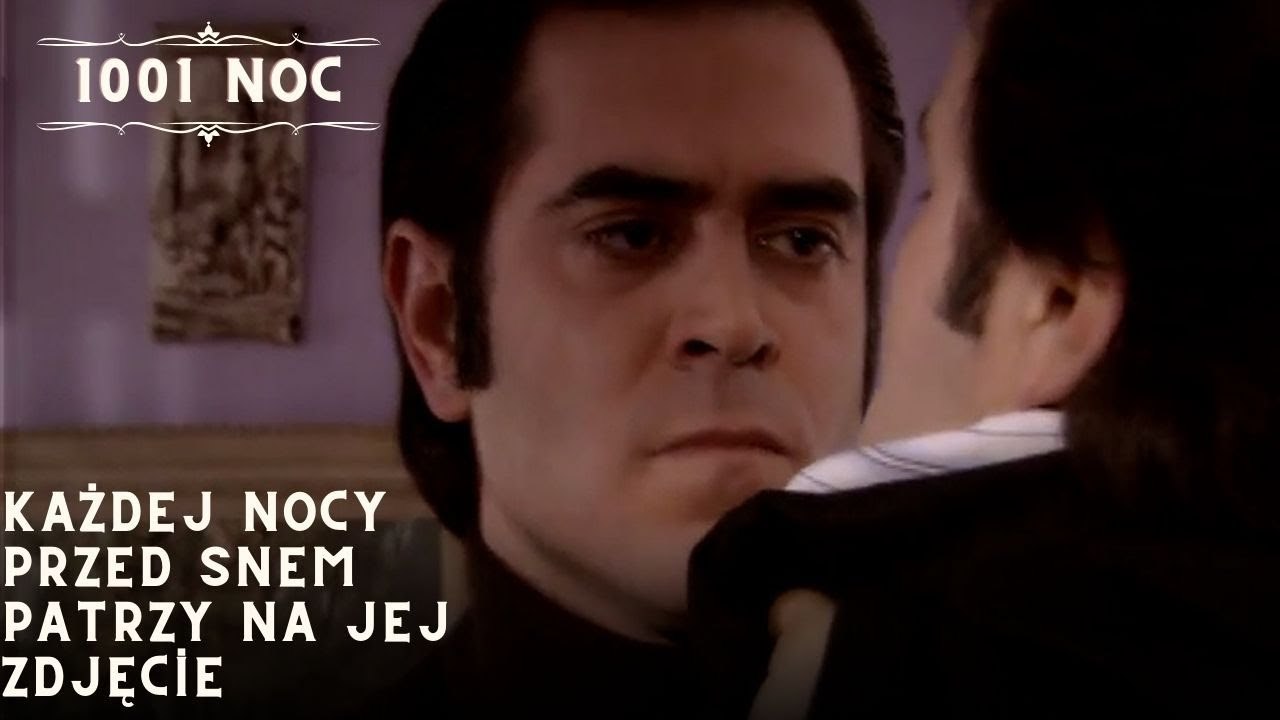 Każdej nocy przed snem patrzy na jej zdjęcie| 1001 Noc - Odcinek 26