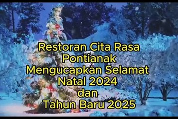 Restoran Cita Rasa, Jalan Agus Salim Nomor 112, Pontianak, Provinsi Kalimantan Barat, Mengucapkan Selamat Natal 2024 dan Tahun Baru 2025
