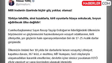 Bakan Tunç'tan 17-25 Aralık mesajı: Türkiye kirli oyunlarla boyun eğdirilecek bir ülke değildir