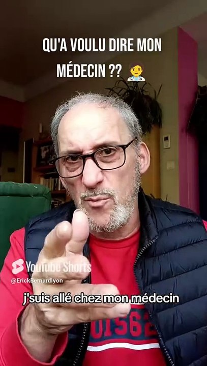 Mais qu'à voulu dire mon médecin  ??🤔