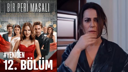 #YENİDEN Bir Peri Masalı 12. Bölüm