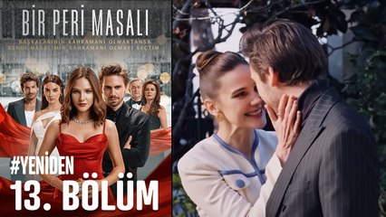 #YENİDEN Bir Peri Masalı 13. Bölüm (FİNAL)