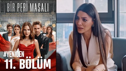 #YENİDEN Bir Peri Masalı 11. Bölüm