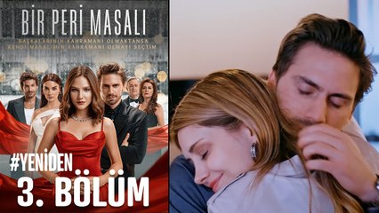 #YENİDEN Bir Peri Masalı 3. Bölüm