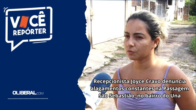 Recepcionista Joyce Cravo denuncia alagamentos constantes na Passagem São Sebastião, no bairro do Una