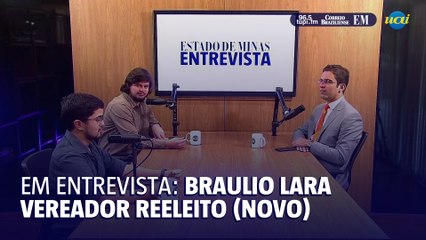 Vereador Braulio Lara do Novo fala sobre projetos e mudanças em Belo Horizonte 🏛️