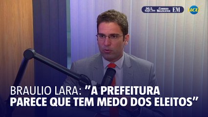 Braulio Lara: "A PBH parece que tem medo dos vereadores eleitos"