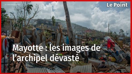 Mayotte : les images de l'archipel dévasté