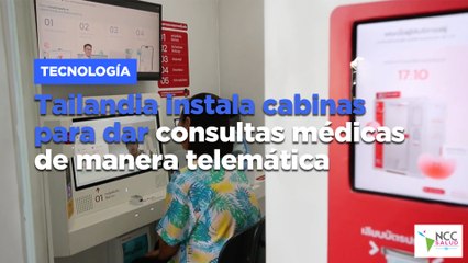 Tailandia instala cabinas para dar consultas médicas de manera telemática