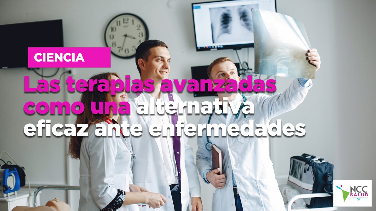 Las terapias avanzadas como una alternativa eficaz ante enfermedades
