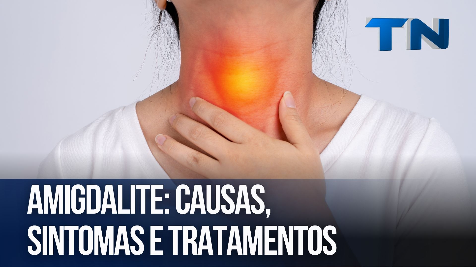 Amigdalite: causas, sintomas e tratamentos | Cuide-se Bem!, image size:1920x1080