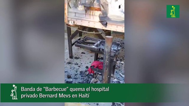 Banda de “Barbecue” quema el hospital privado Bernard Mevs en Haití