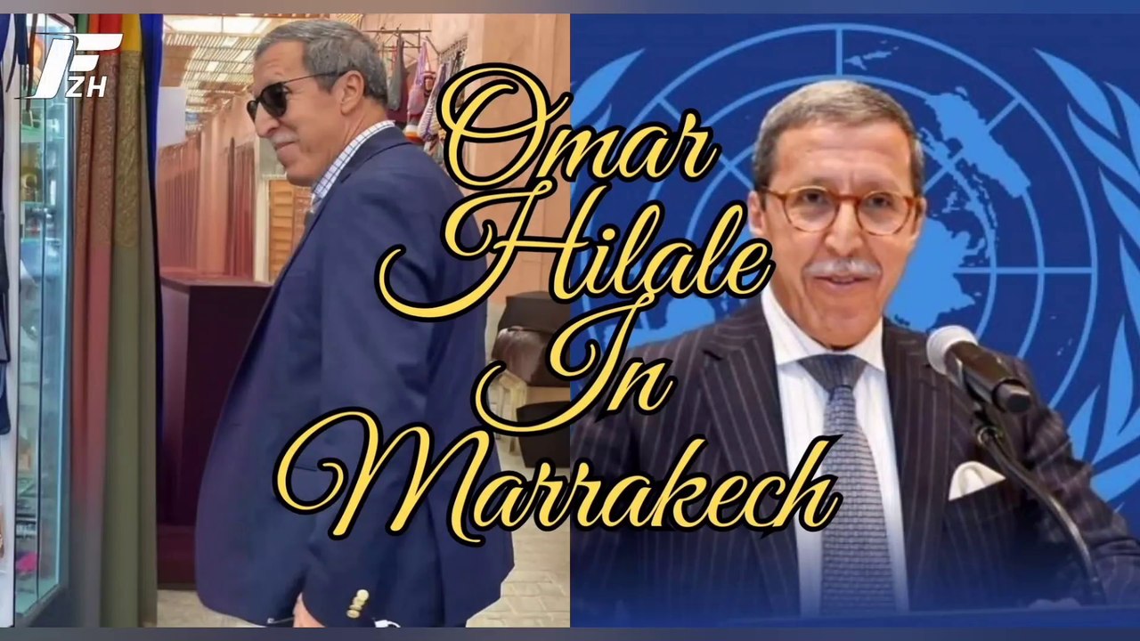 Ambassador Omar Hilale is an international star in Marrakech  السفير عمر هلالي نجم عالمي في مراكش