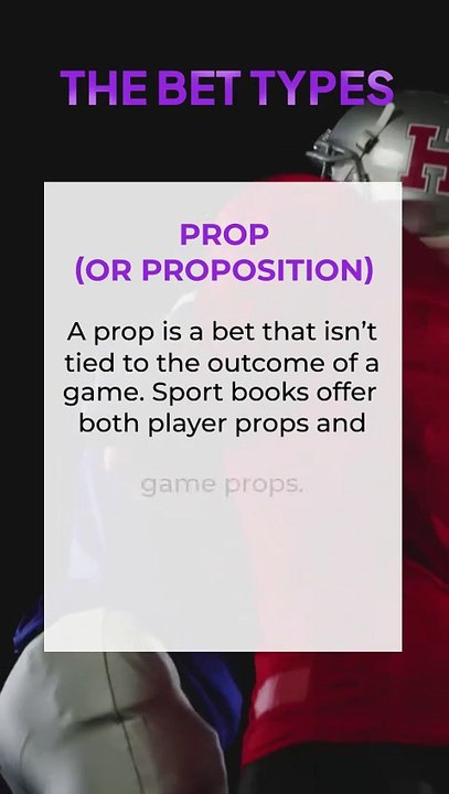 The Bet Types: Prop (or Proposition)