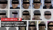 Capturan a 19 personas en Coyoacán en operativo de la SSC