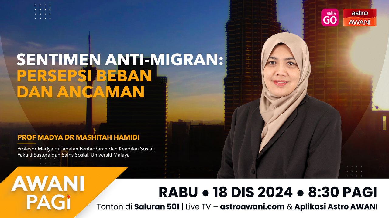 AWANI Pagi: Sentimen anti-migran: Persepsi beban dan ancaman