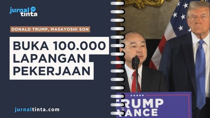 🔥CEO SoftBank Gandakan Investasi di Pemerintahan Donald Trump, 100.000 Loker Siap Dibuka