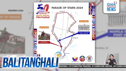 Parade of Stars ng MMFF 2024, sa Sabado na; Ilang kalsada, pansamantalang isasara | Balitanghali