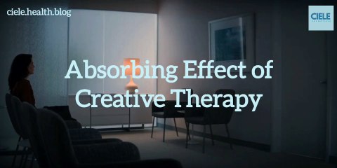 Absorbing Effect of Creative Therapy