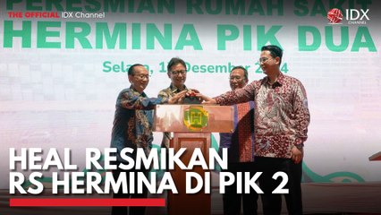 HEAL Resmikan RS Hermina di PIK 2