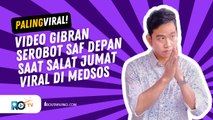 WARGANET BANDINGKAN SIKAP GIBRAN DENGAN PRESIDEN TURKI USAI VIDEONYA MENYEROBOT SAF SALAT VIRAL