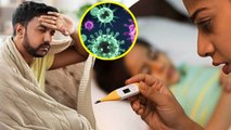 Viral Fever Causes & Treatment: वायरल फीवर क्यों और कैसे होता हैं, कारण और इलाज | Boldsky