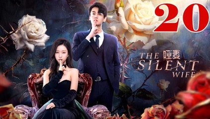 The Silent Wife - Episode 20 (English Subtitle)