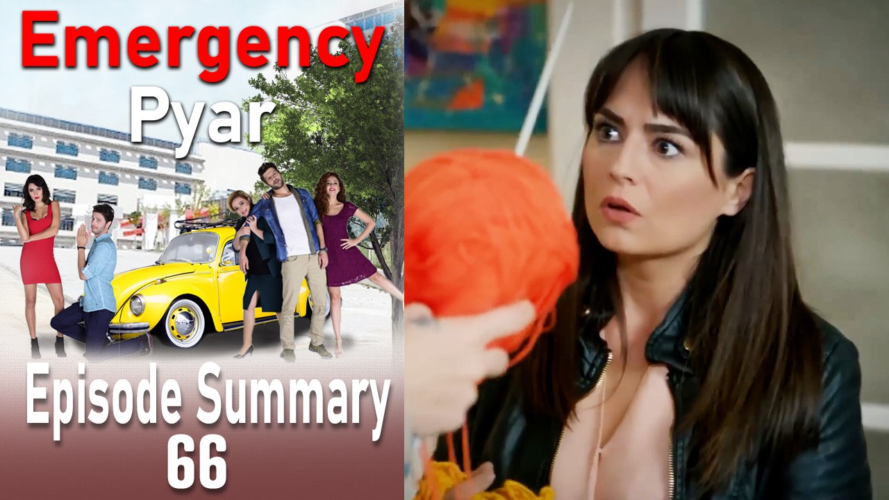 Emergency Pyar Episode 66 Summary