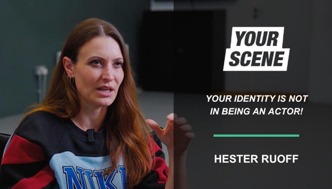 'Your identity is not in being an actor' - Hester Ruoff