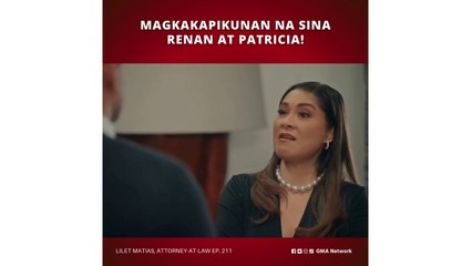 Lilet Matias, Attorney-at-Law: Magkakapikunan na sina Renan at Patricia! (Episode 211)