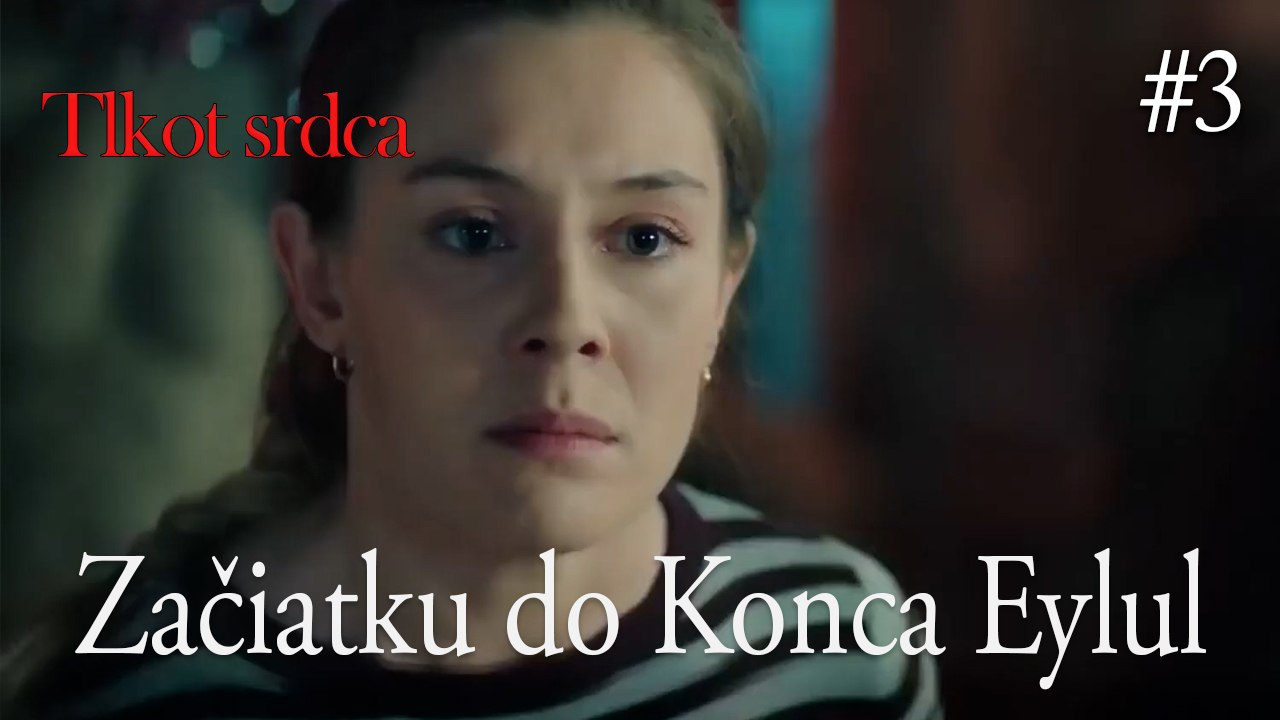 Začiatku do Konca Eylul  #3