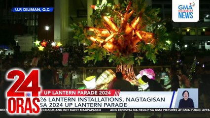 26 lantern installations, nagtagisan sa 2024 UP Lantern Parade | 24 Oras