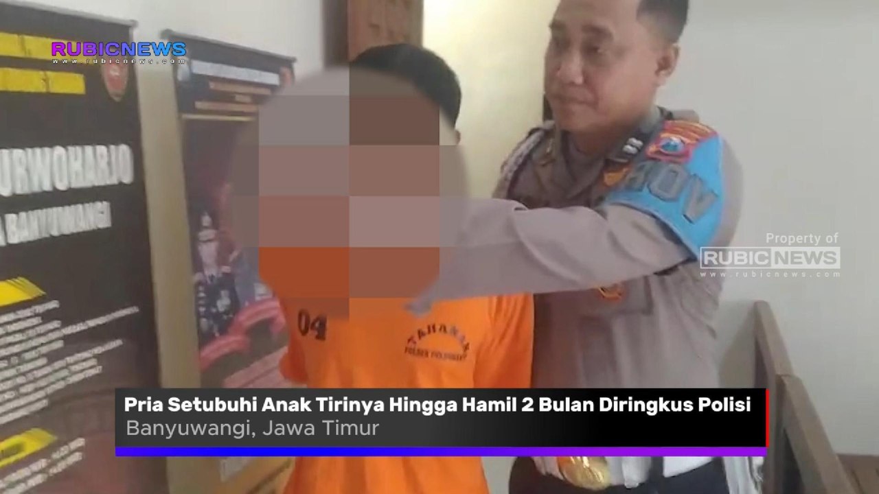 Setubuhi Anak Tirinya Hingga Hamil 2 Bulan, Pria Asal Purwoharjo Banyuwangi Ini Diringkus Polisi Berikut Motif yang Diungkap