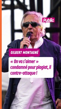 “On va s’aimer” condamné pour plagiat, Gilbert Montagné saisi la cour de cassation !