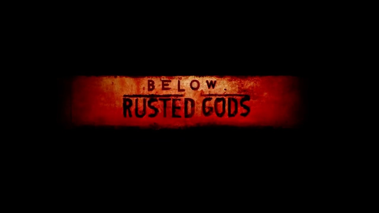 Below Rusted Gods Official Trailer