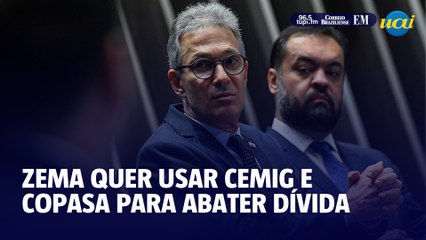 Zema propõe Copasa, Cemig e Codemig para abater dívida de MG