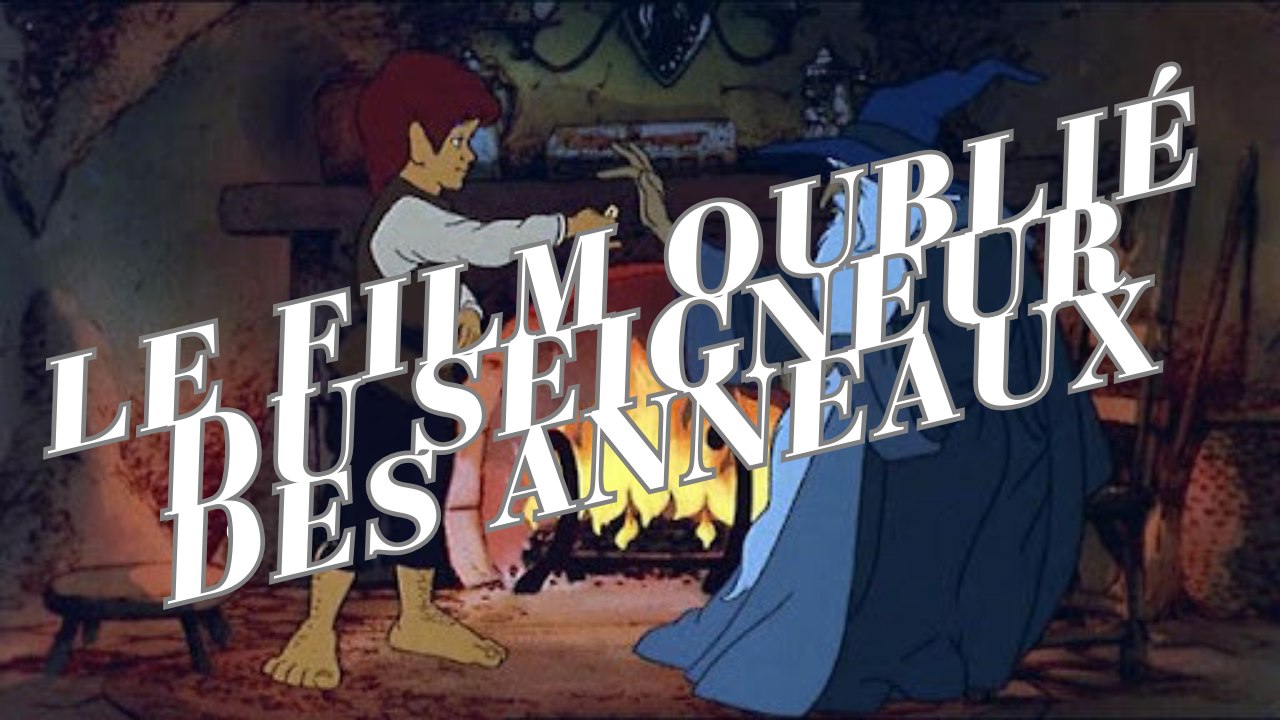 Le film oublié du Seigneur des Anneaux !