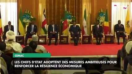 [#Reportage] CEMAC : les chefs d’Etat adoptent des mesures ambitieuses pour renforcer la résilience économique