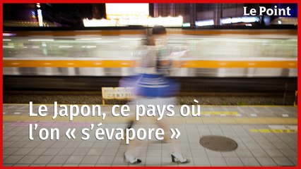 Japon : le pays où l'on « s'évapore »