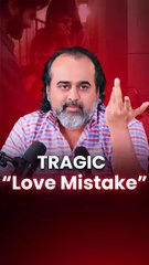 Tragic Love Mistake || Acharya Prashant