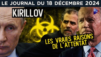 Attentat contre Kirillov : la bombe sur les armes biologiques ? - JT du mercredi 18 décembre 2024
