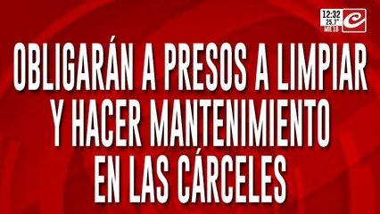 Obligarán a los presos a hacer mantenimiento y limpieza en las cárceles