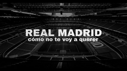 Real Madrid: Sale a la luz el tráiler de la docuserie Merengue "Cómo no te voy a querer"
